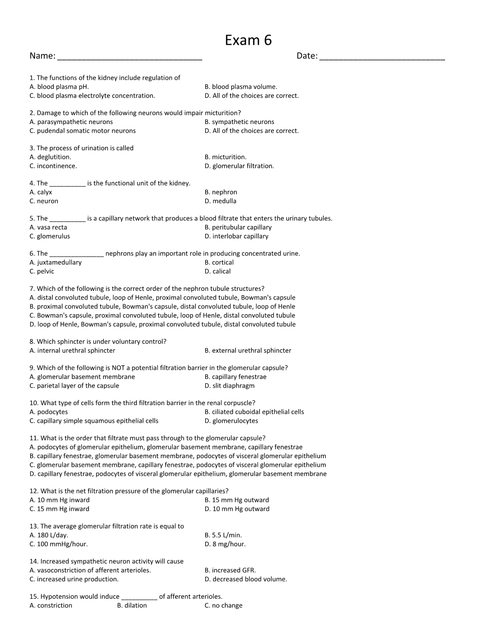 1.The Functions of the Kidney Include Regulation of A.Blood Plasma Ph. B.Blood Plasma Volume