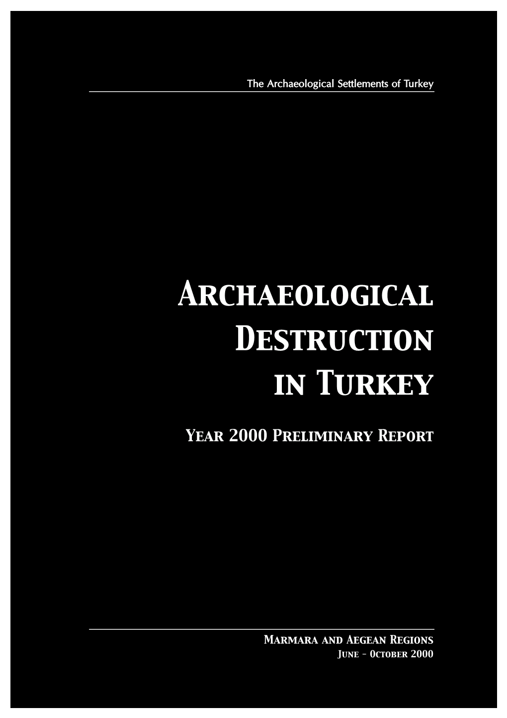 Archaeologıcal Destructıon in Turkey