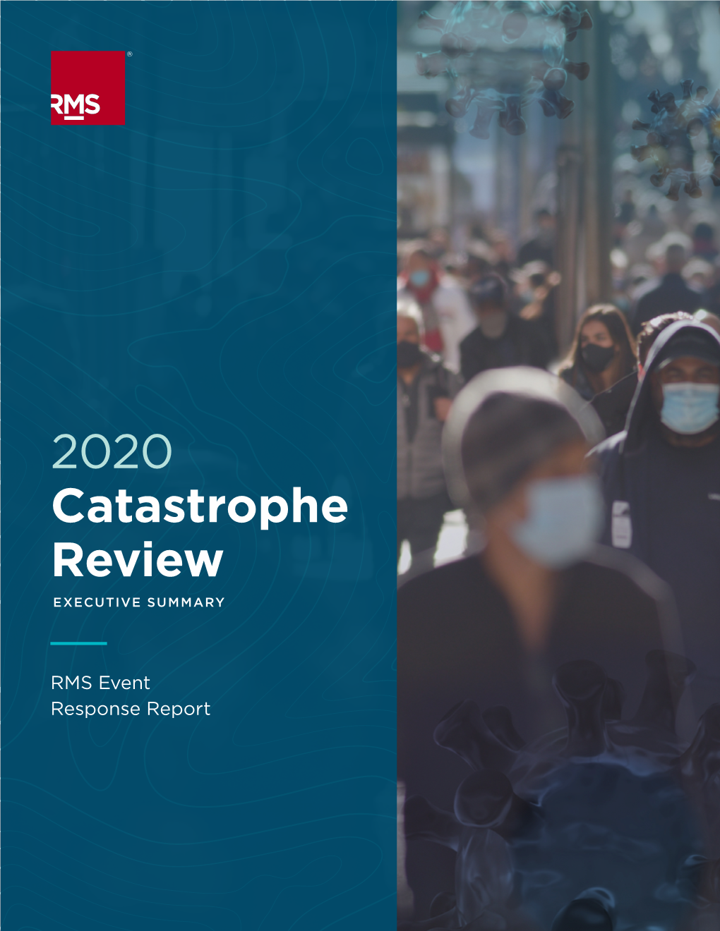 2020 Catastrophe Review EXECUTIVE SUMMARY