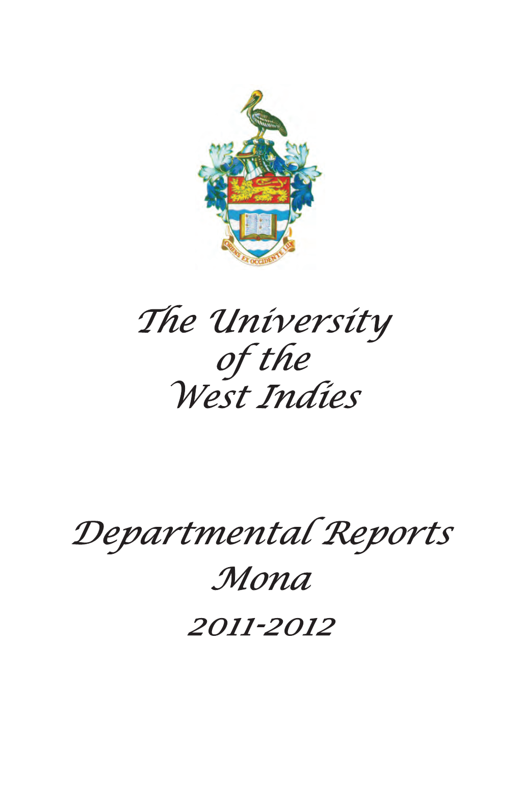 The University of the West Indies Departmental Reports Mona 2011-2012