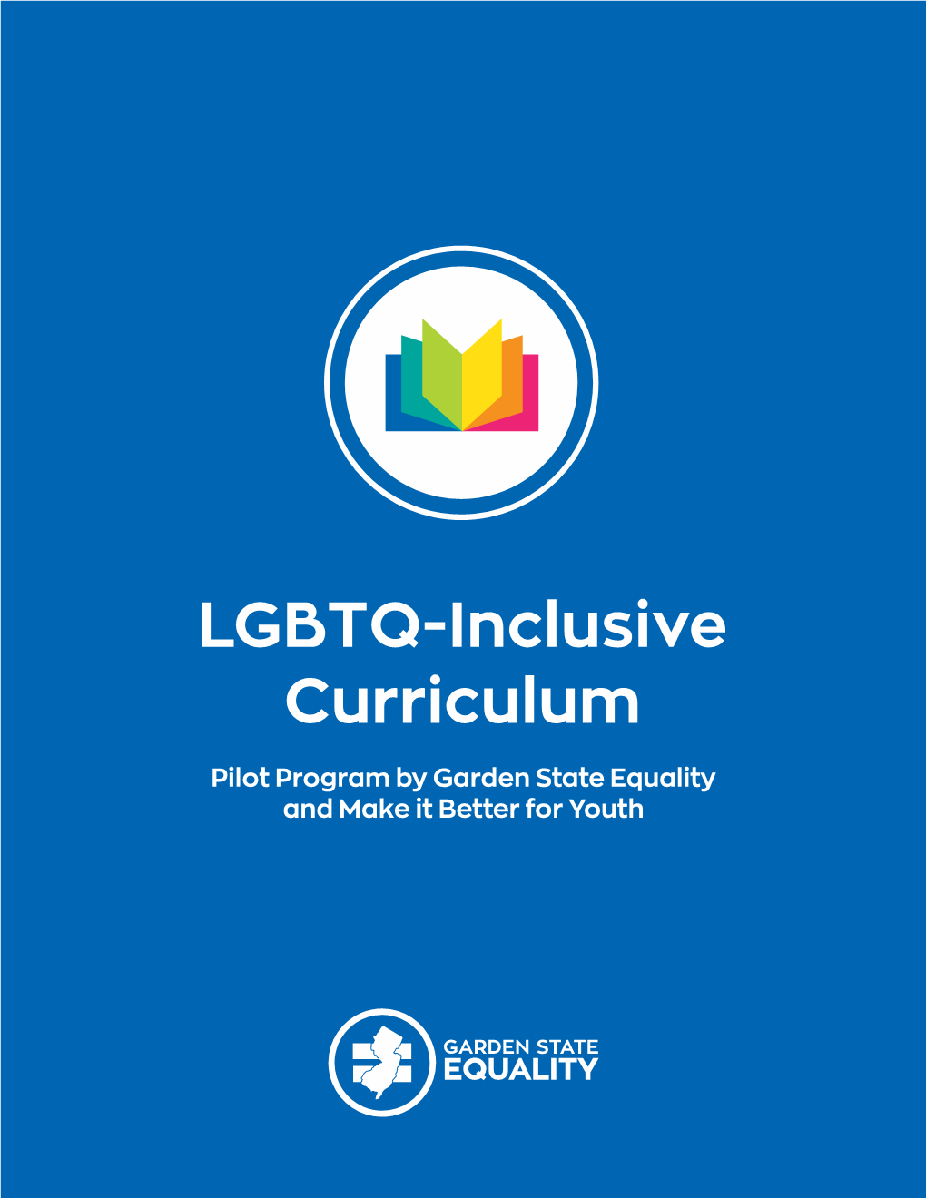 Pilot Program by Garden State Equality and Make It Better for Youth Pilot Program by Garden State Equality and Make It Better for Youth