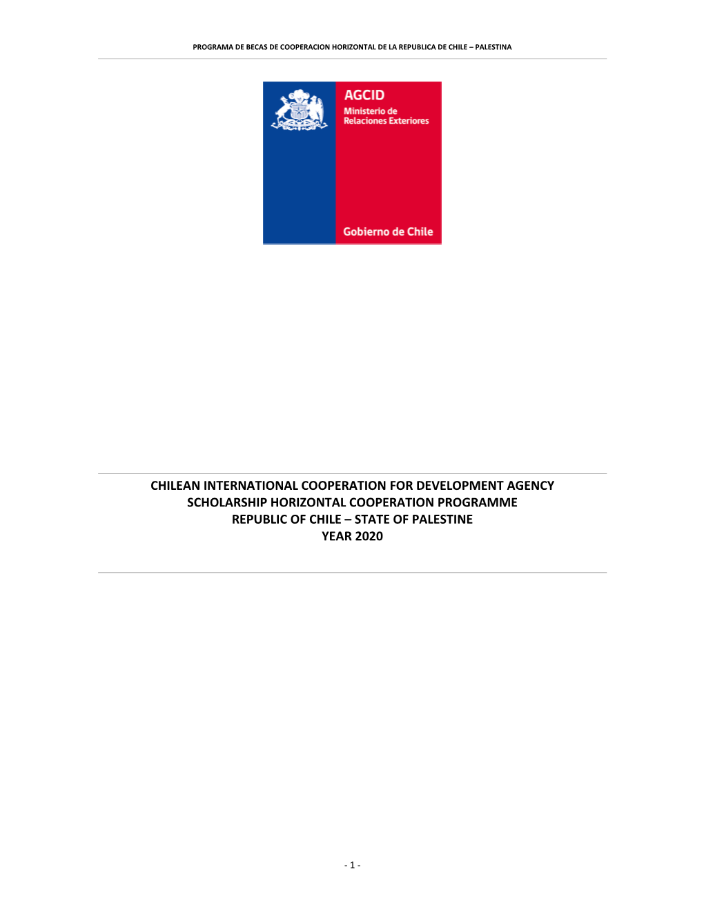 Chilean International Cooperation for Development Agency Scholarship Horizontal Cooperation Programme Republic of Chile – State of Palestine Year 2020