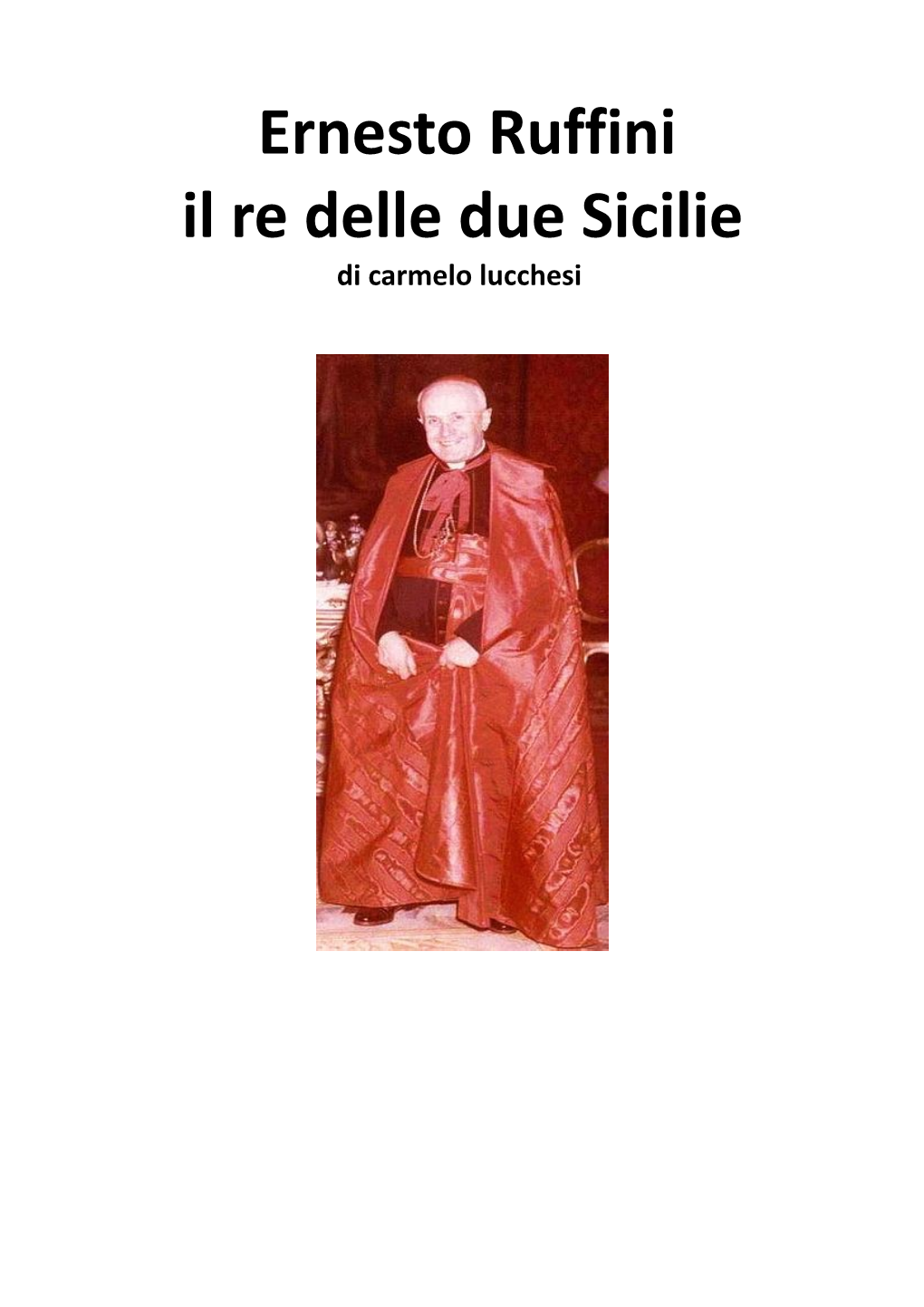 Ernesto Ruffini Il Re Delle Due Sicilie Di Carmelo Lucchesi 1988 – 1911 PERIODO MANTOVANO