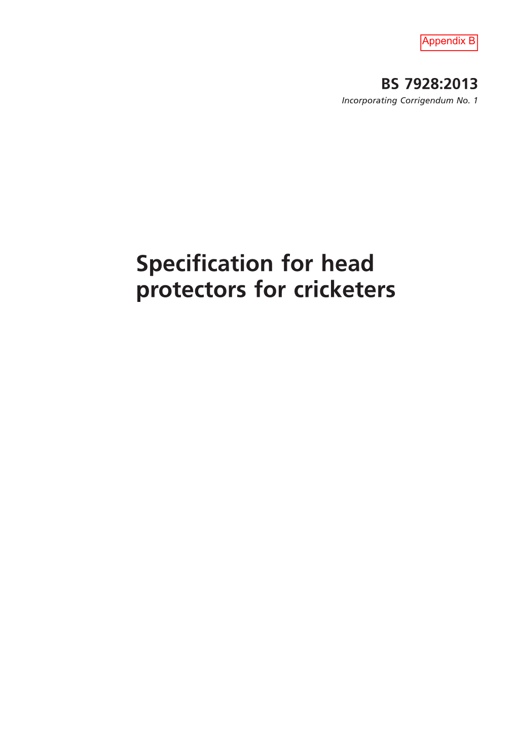 Specification for Head Protectors for Cricketers BS 7928:2013 BRITISH STANDARD