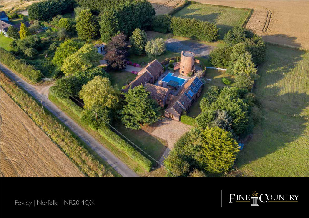 Foxley | Norfolk | NR20 4QX HEART of LUXURY