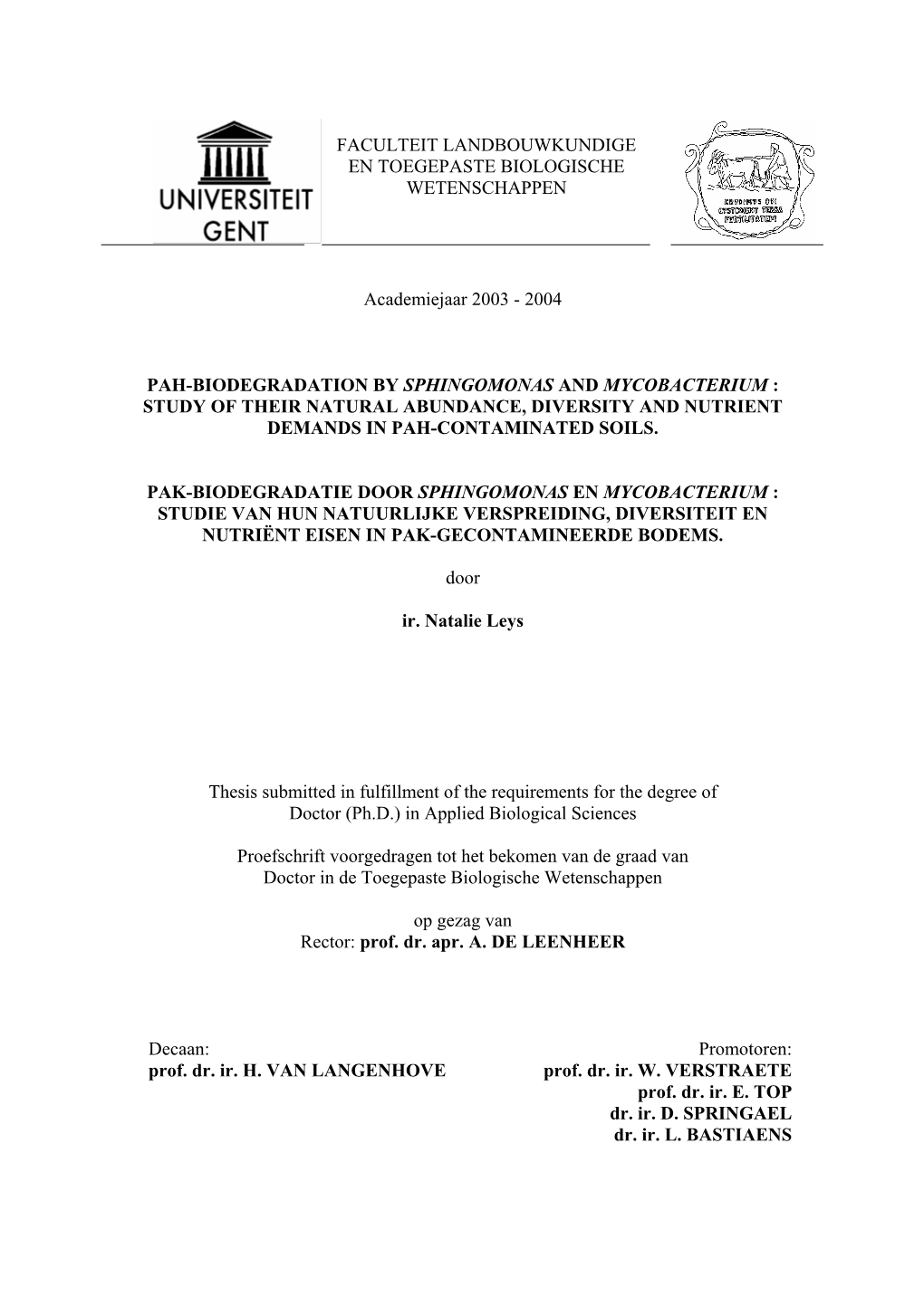 PAH Biodegradation by Sphingomonas and Mycobacterium Spp in Two Different Set Ups