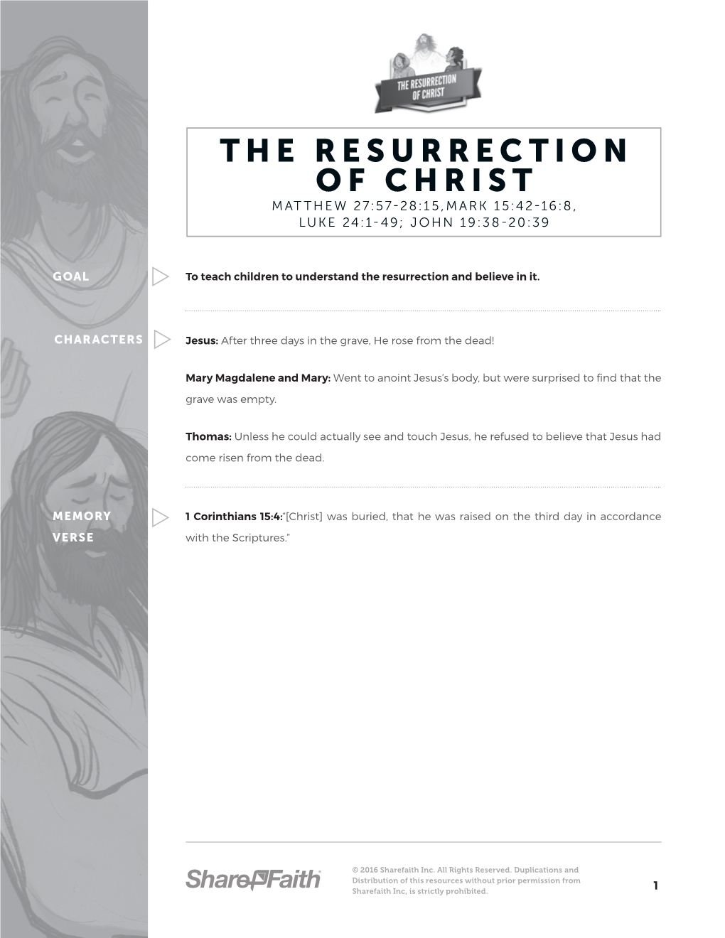 The Resurrection of Christ Matthew 27:57-28:15,Mark 15:42-16:8, Luke 24:1-49; John 19:38-20:39