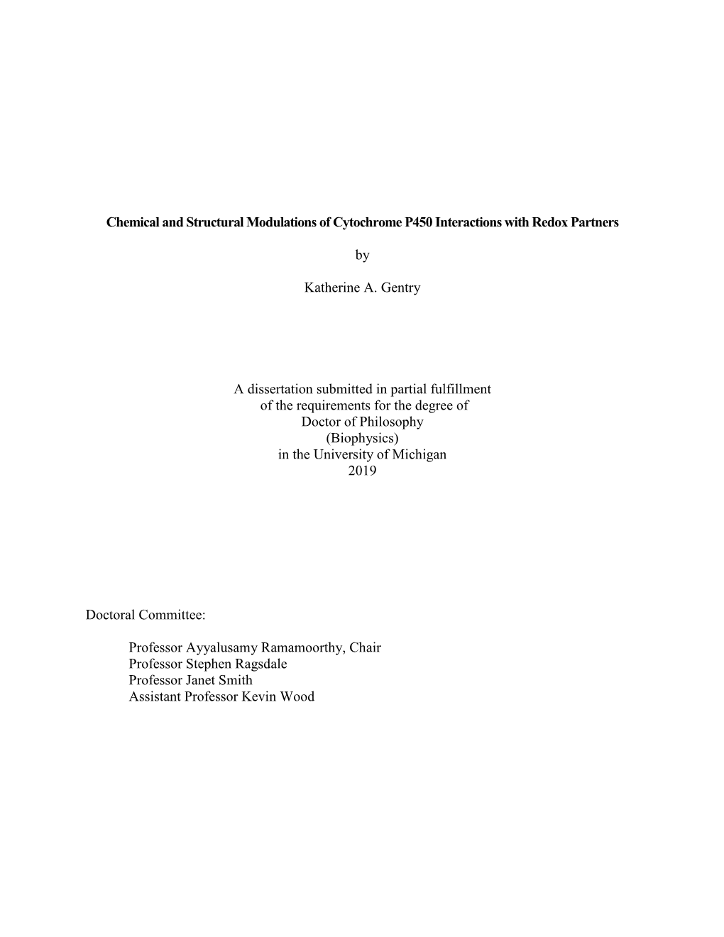 Chemical and Structural Modulations of Cytochrome P450 Interactions with Redox Partners by Katherine A. Gentry a Dissertation Su