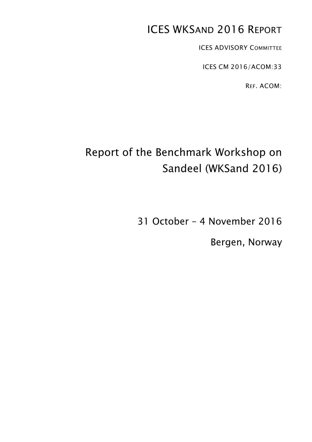 ICES WKS and 2016 REPORT Report of the Benchmark Workshop