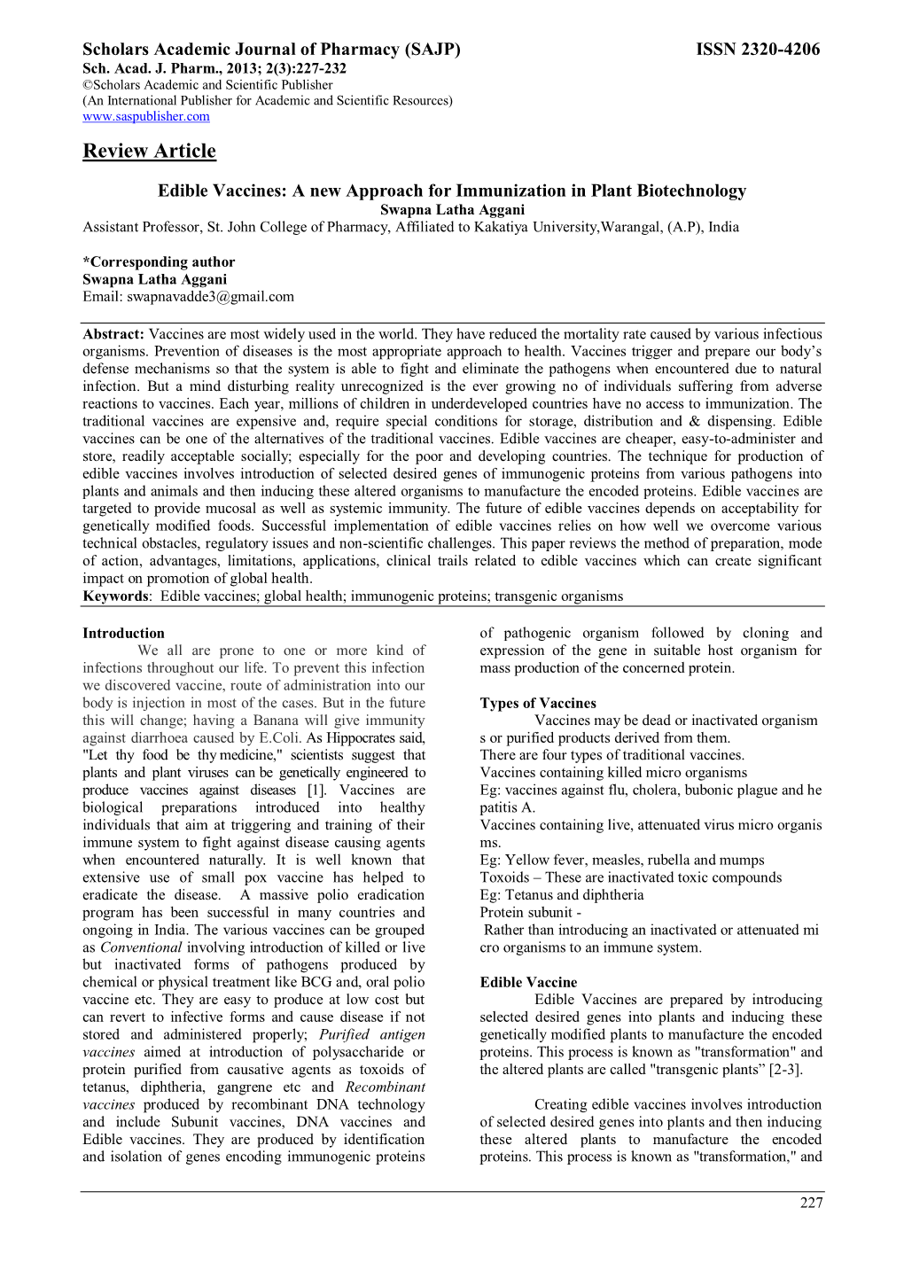 Edible Vaccines: a New Approach for Immunization in Plant Biotechnology Swapna Latha Aggani Assistant Professor, St