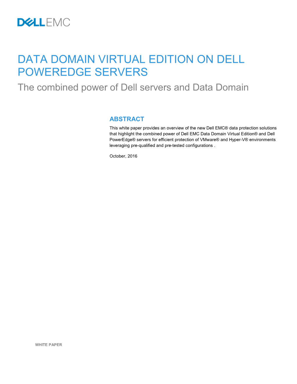 DATA DOMAIN VIRTUAL EDITION on DELL POWEREDGE SERVERS the Combined Power of Dell Servers and Data Domain