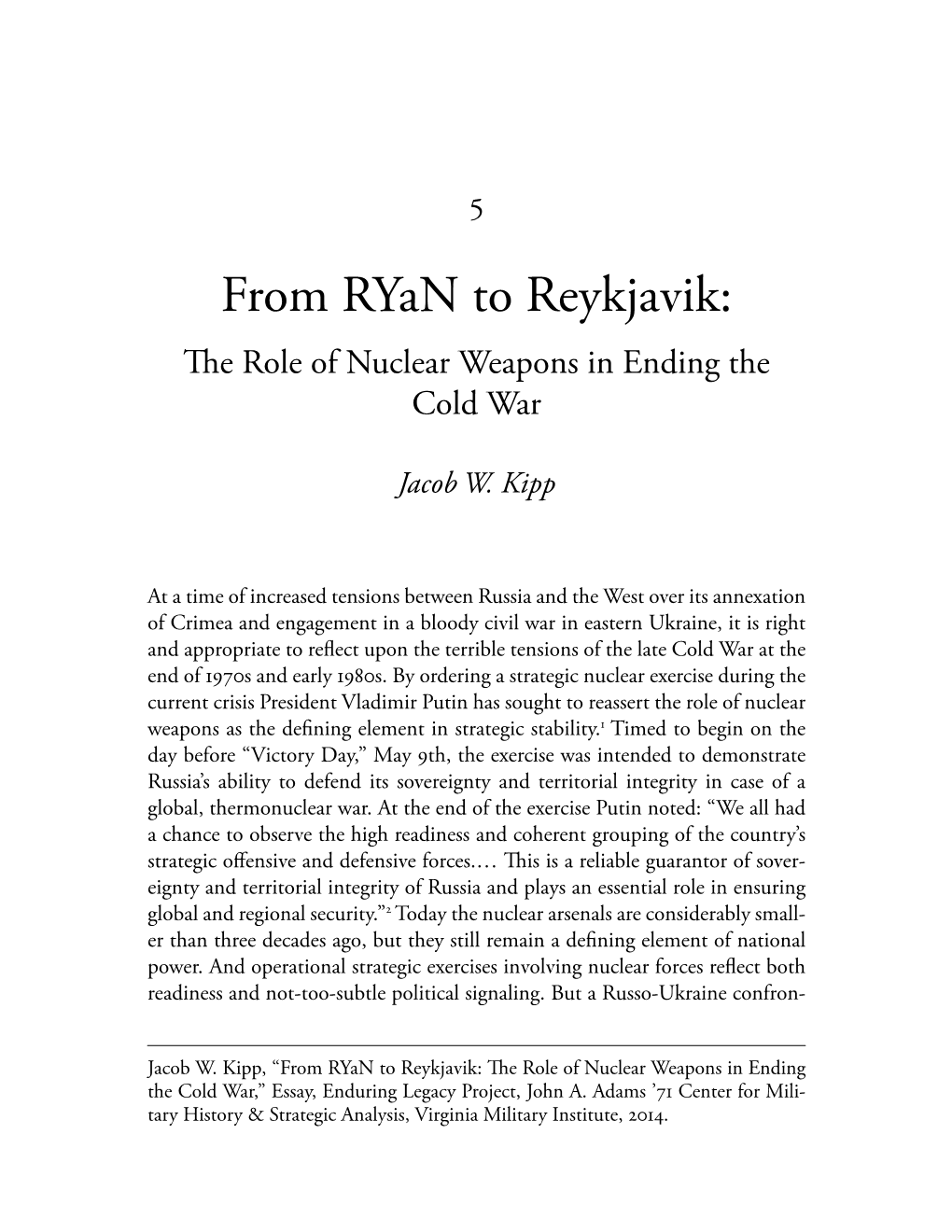 From Ryan to Reykjavik: the Role of Nuclear Weapons in Ending the Cold War