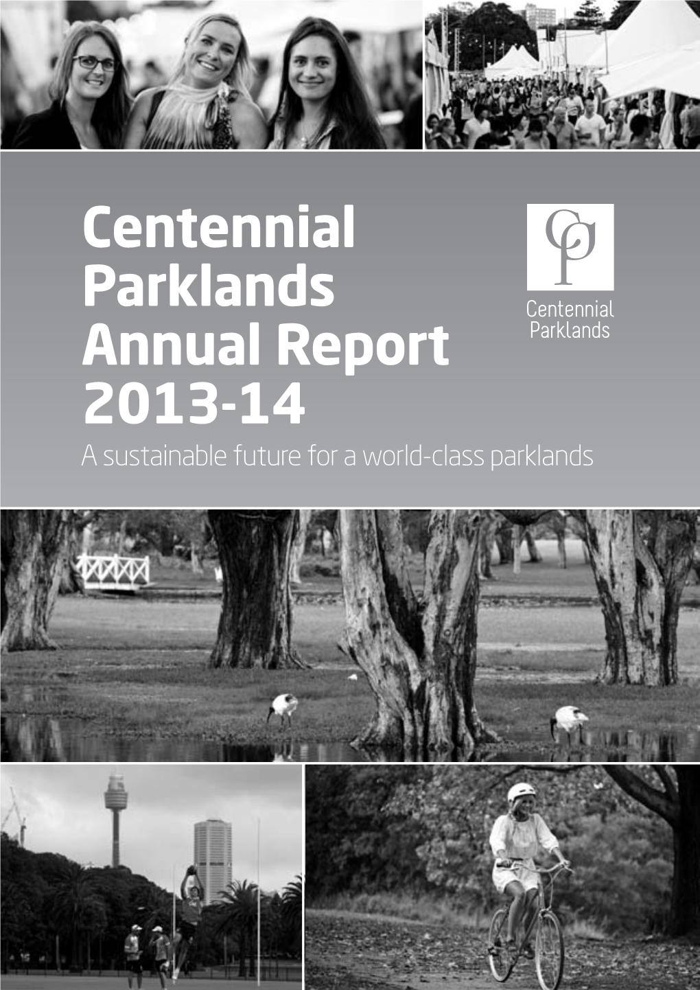 Centennial Parklands Annual Report 2013-14 a Sustainable Future for a World-Class Parklands the Hon
