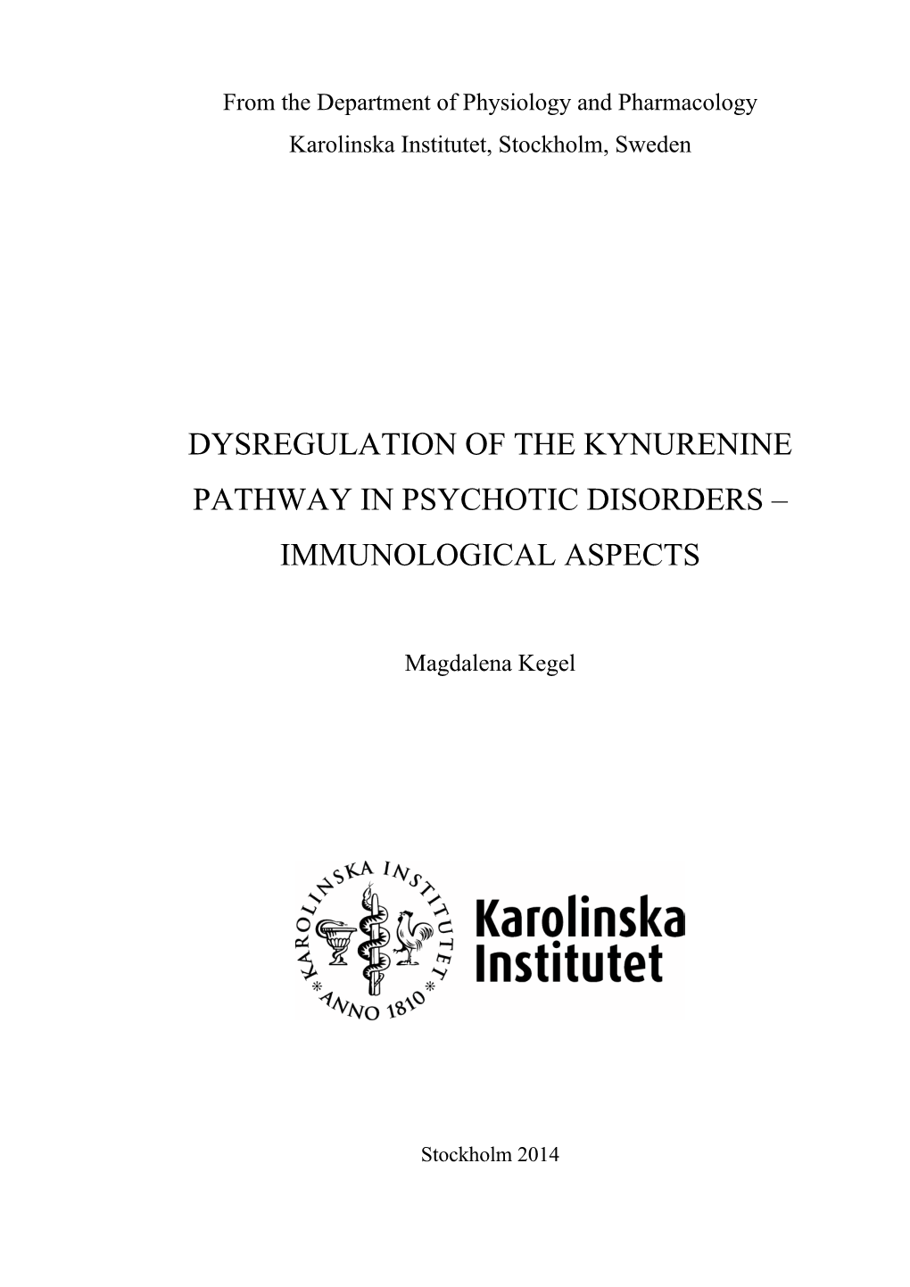 Dysregulation of the Kynurenine Pathway in Psychotic Disorders – Immunological Aspects