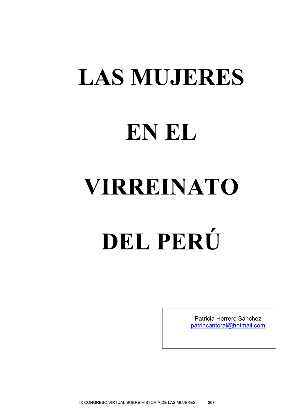 Las Mujeres En El Virreinato Del Perú Nos Es Prácticamente Desconocida, Lo Cual De Ninguna Manera Significa Dudar De Su Existencia