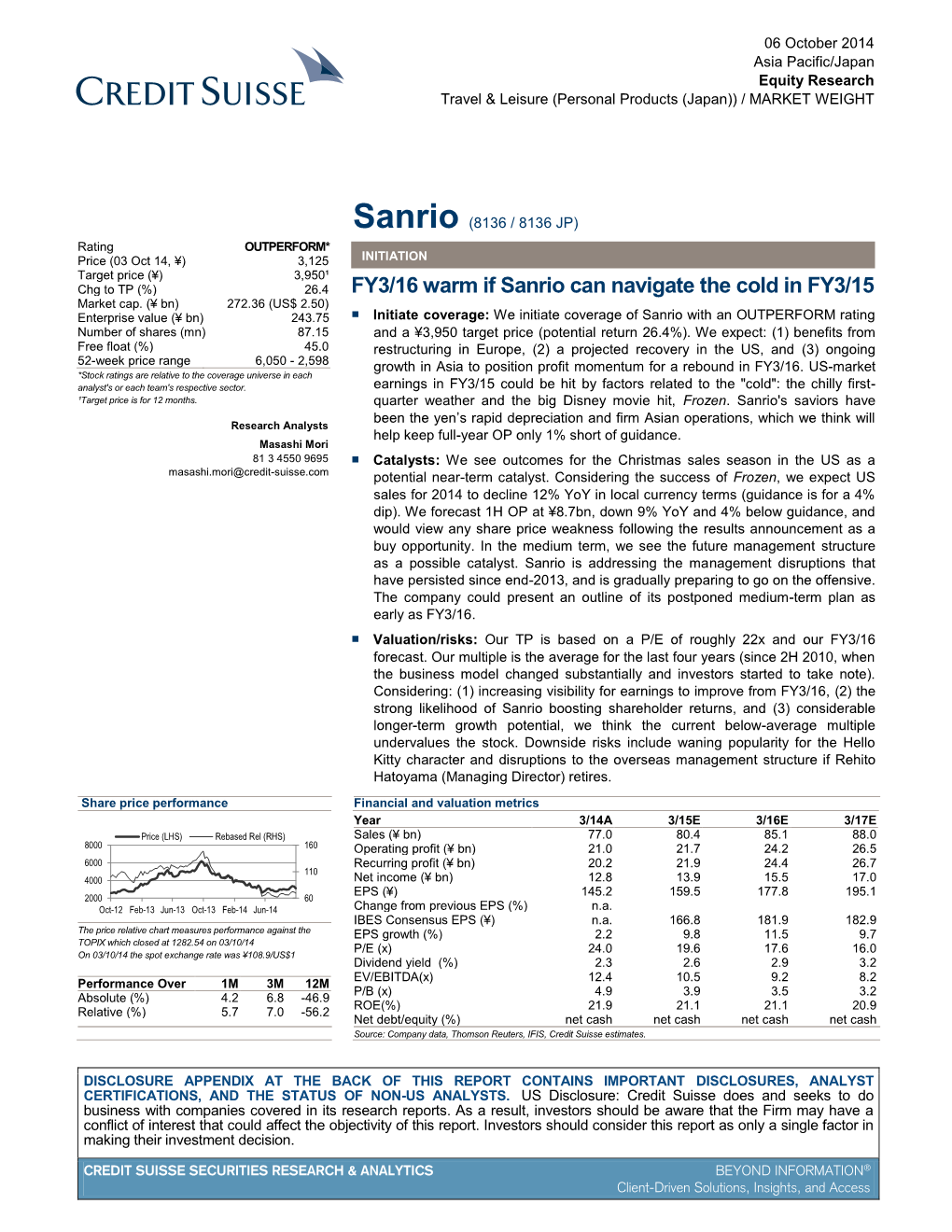 Sanrio (8136 / 8136 JP) Rating OUTPERFORM* Price (03 Oct 14, ¥) 3,125 INITIATION