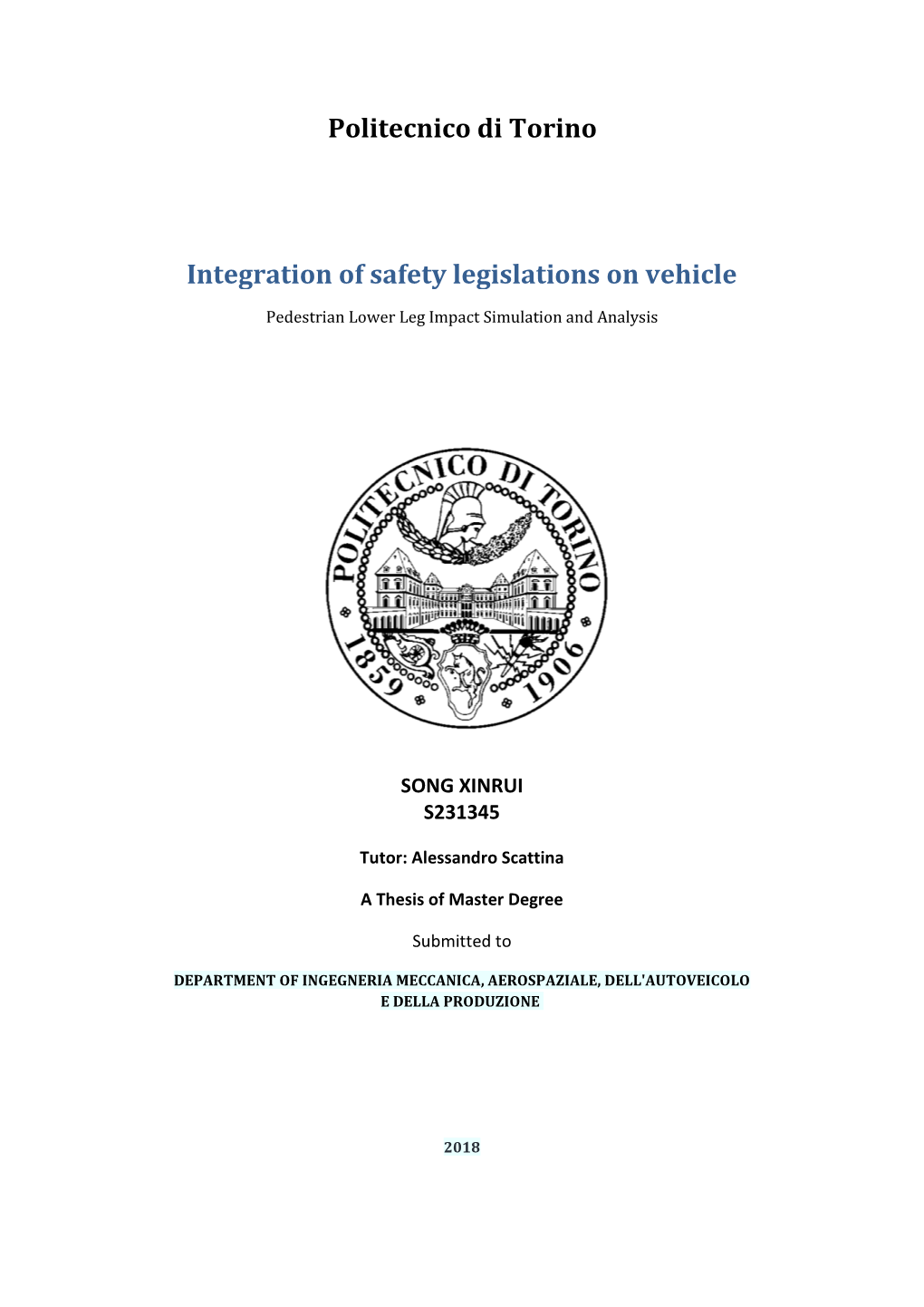 Integration of Safety Legislations on Vehicle Pedestrian Lower Leg Impact Simulation and Analysis