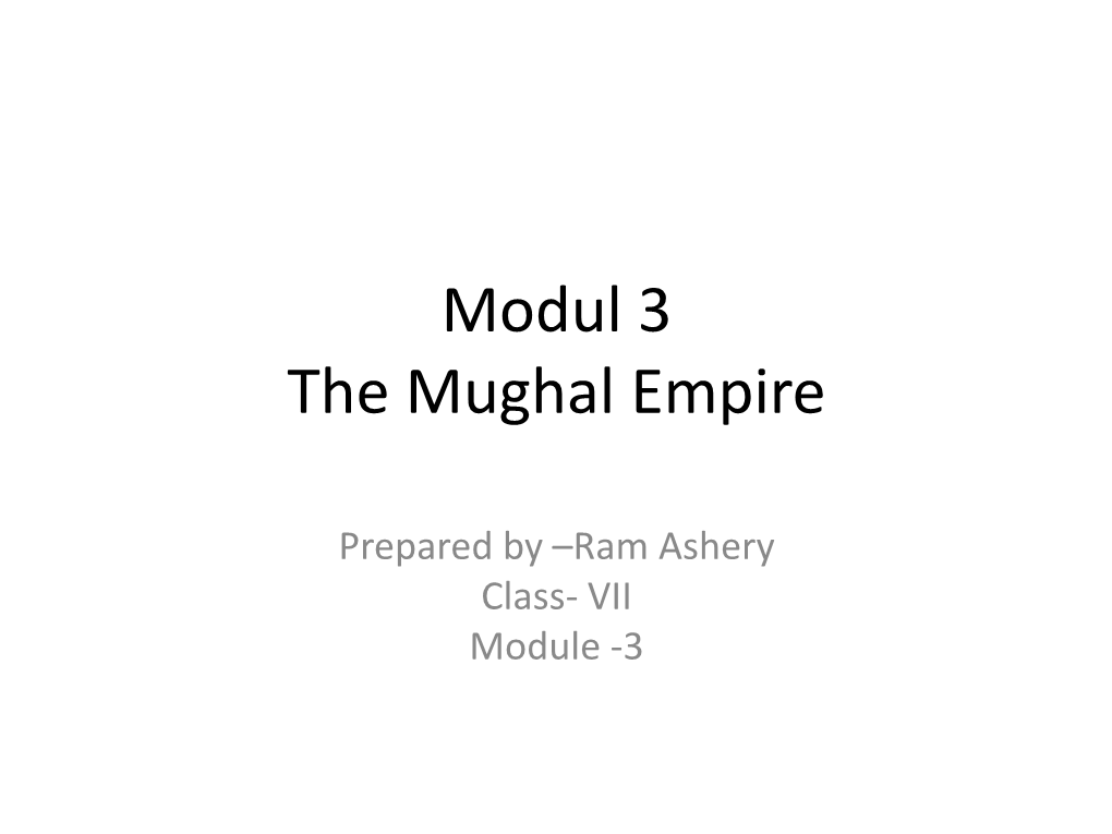 Modul 3 the Mughal Empire