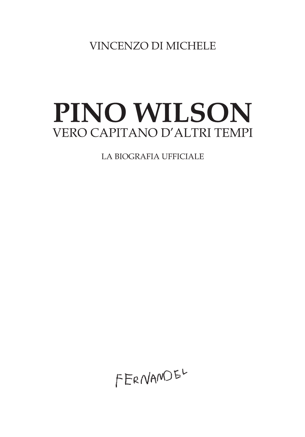 Pino Wilson Vero Capitano D’Altri Tempi