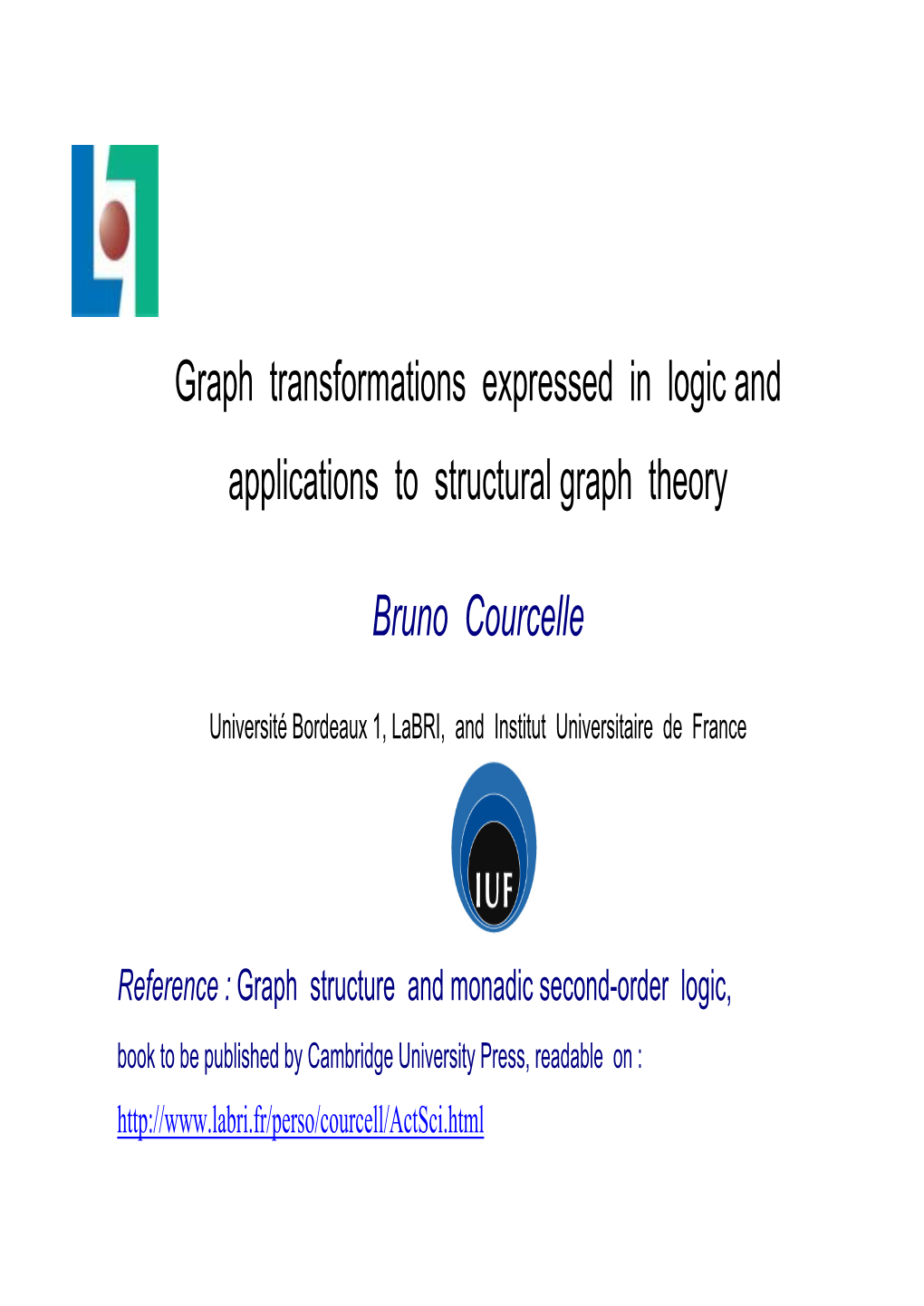 Graph Transformations Expressed in Logic and Applications to Structural Graph Theory