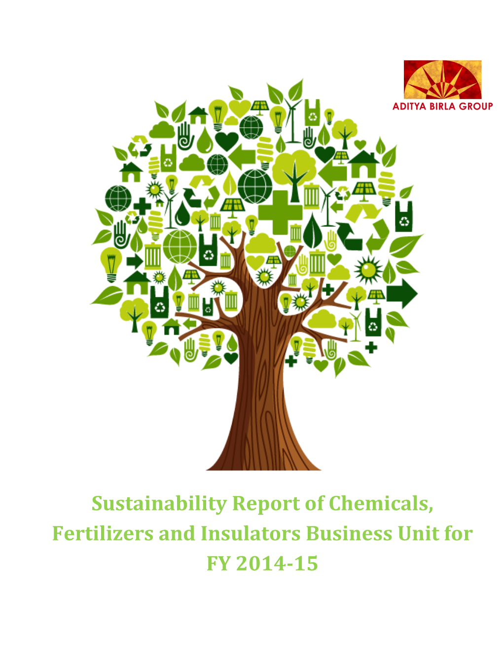 Sustainability Report of Chemicals, Fertilizers and Insulators Business Unit for FY 2014-15