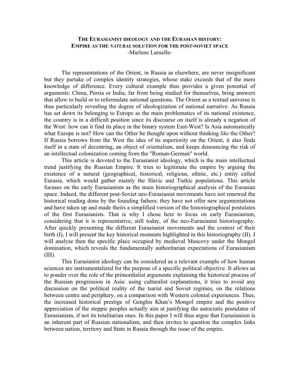 THE EURASIANIST IDEOLOGY and the EURASIAN HISTORY: EMPIRE AS the NATURAL SOLUTION for the POST-SOVIET SPACE -Marlene Laruelle