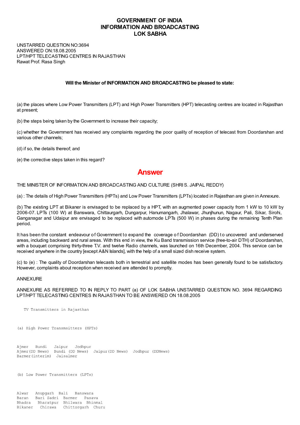 ANSWERED ON:18.08.2005 LPT/HPT TELECASTING CENTRES in RAJASTHAN Rawat Prof