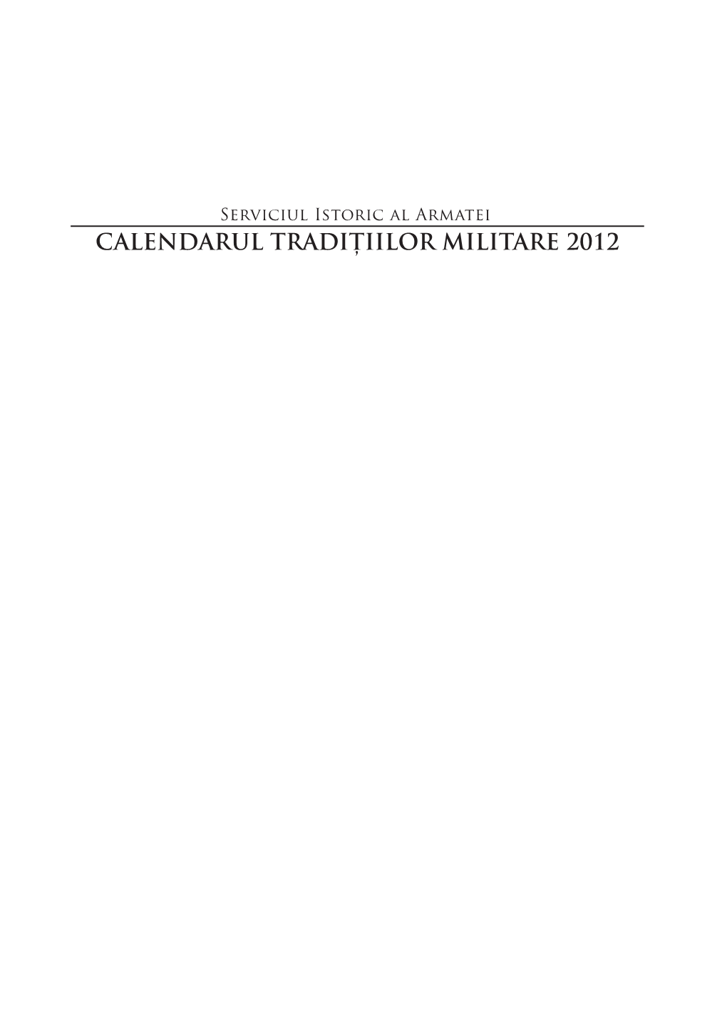 Calendarul Tradiţiilor Militare 2012