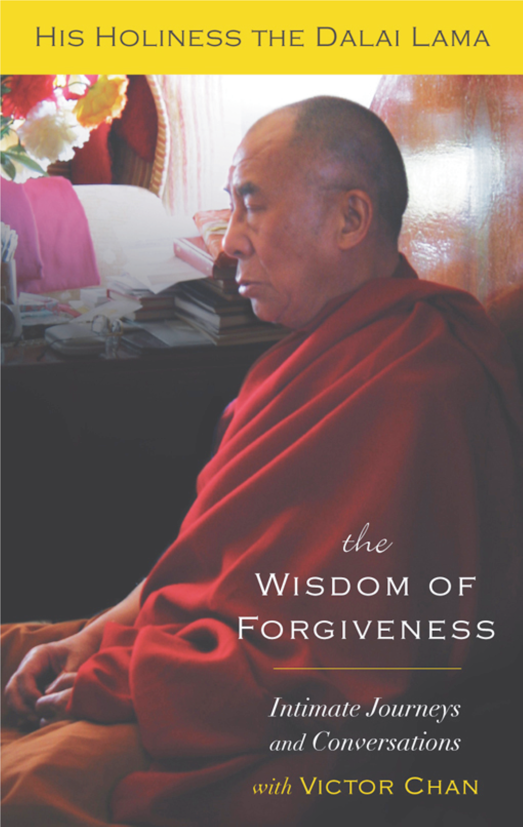 The Wisdom of Forgiveness, Intimate Journeys and Conversations.Pdf