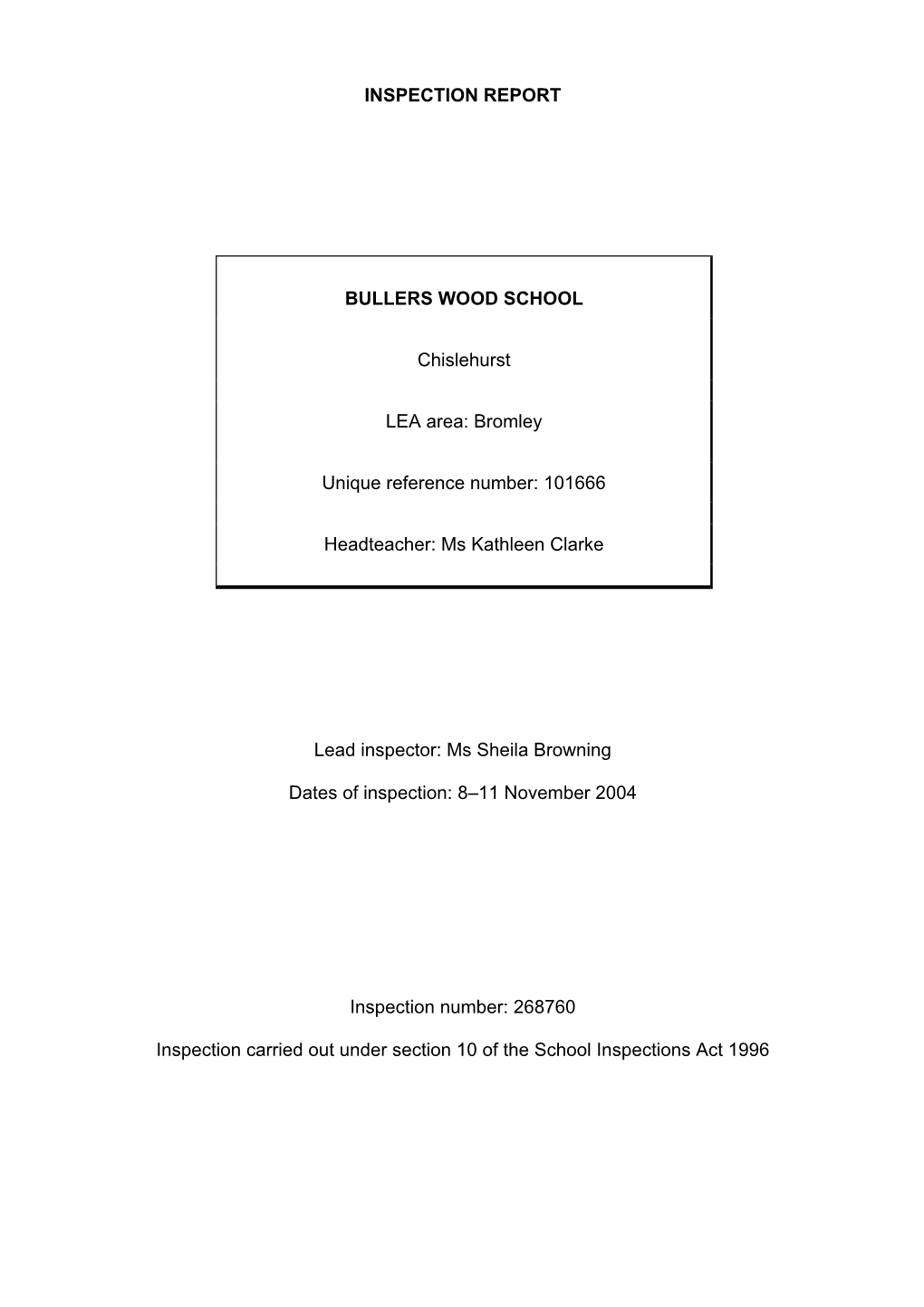 INSPECTION REPORT BULLERS WOOD SCHOOL Chislehurst LEA