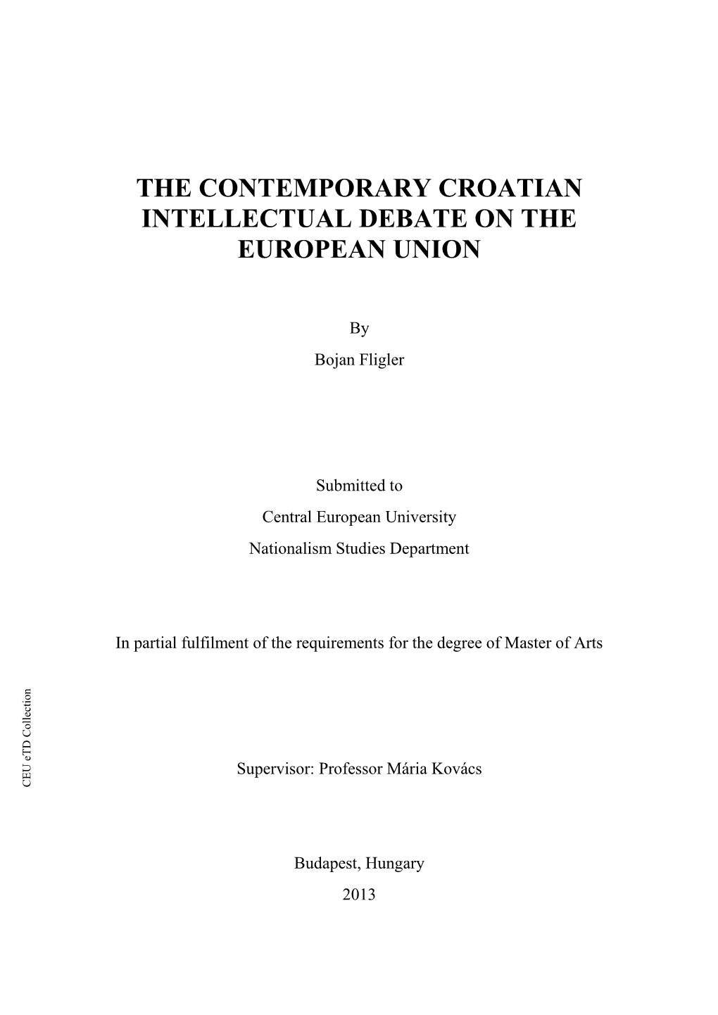 The Contemporary Croatian Intellectual Debate on The