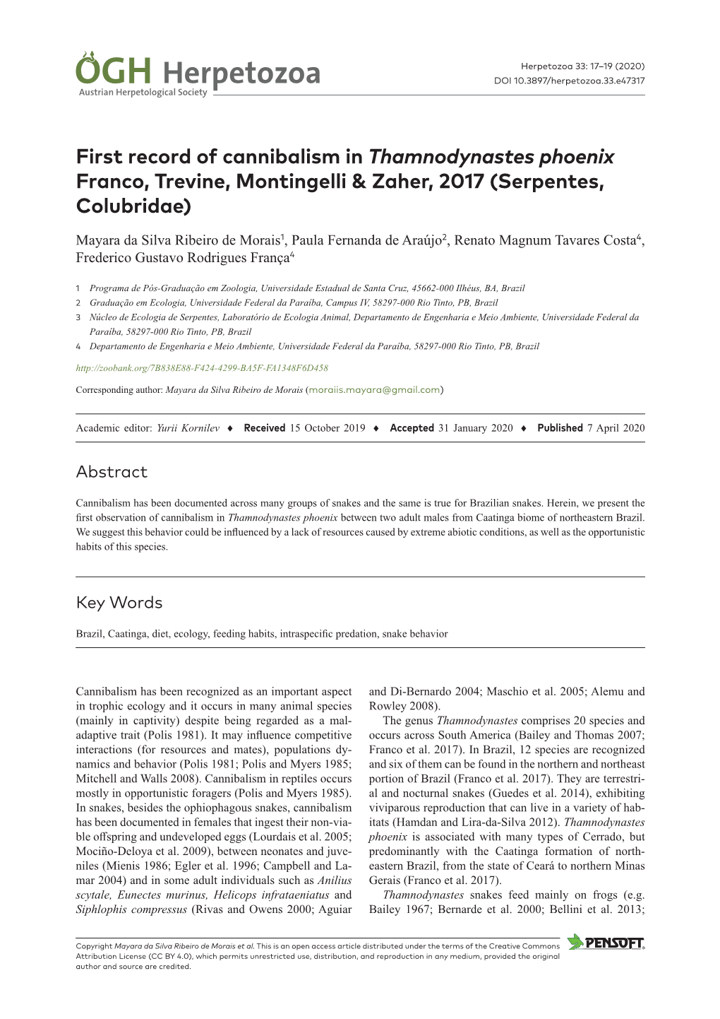 ﻿First Record of Cannibalism in Thamnodynastes Phoenix Franco