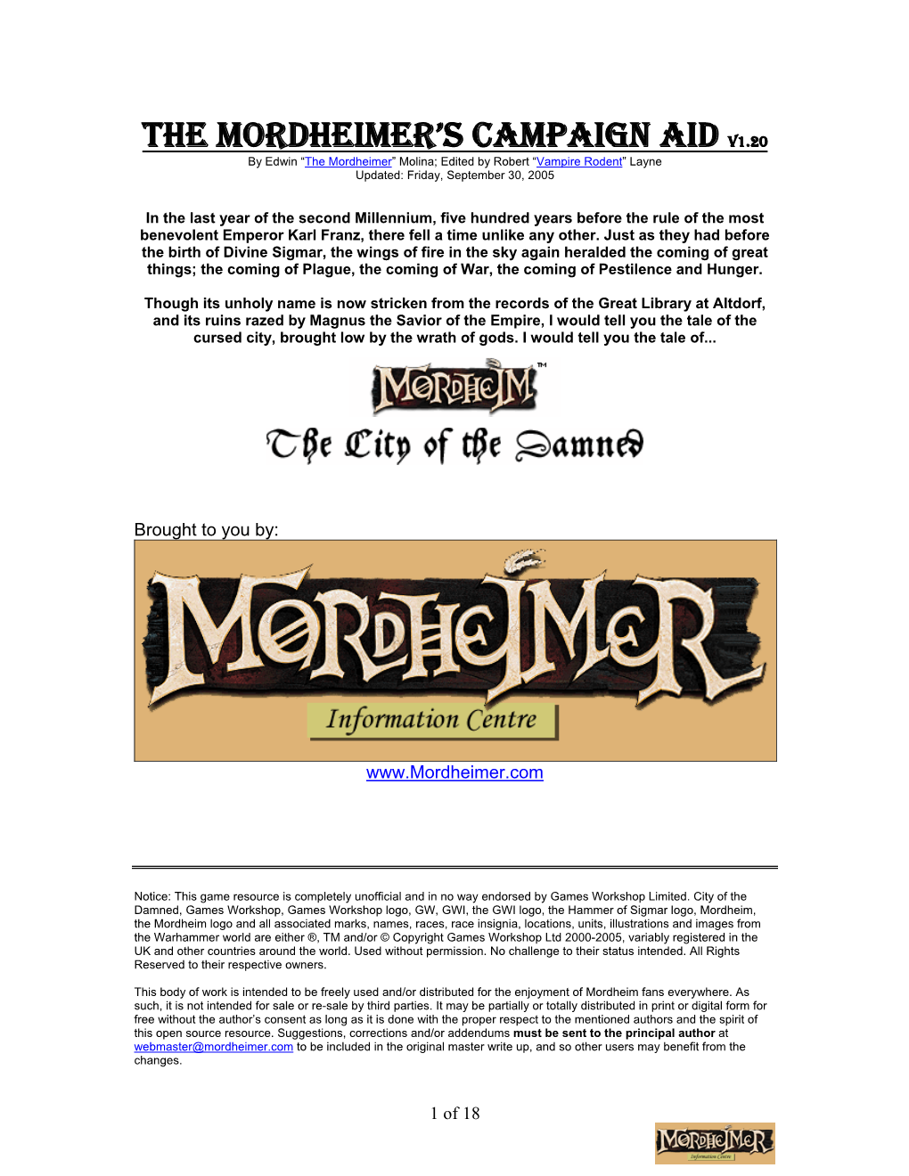 Mordheim Campaign Rules V1.1.” He Not Only Created and Shared His Work with Kind and Enthusiasm, but Allowed Me to Further Develop His Concepts