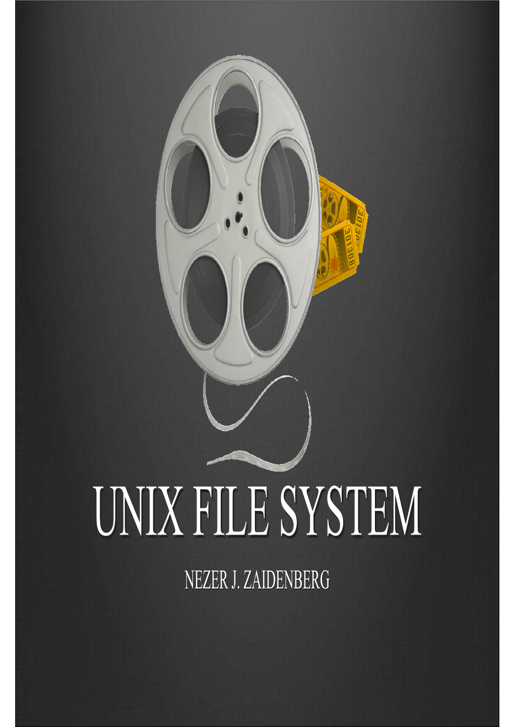 UNIX File System) Is the Modern Name of the Berkeley Fast F Ile System (FFS)