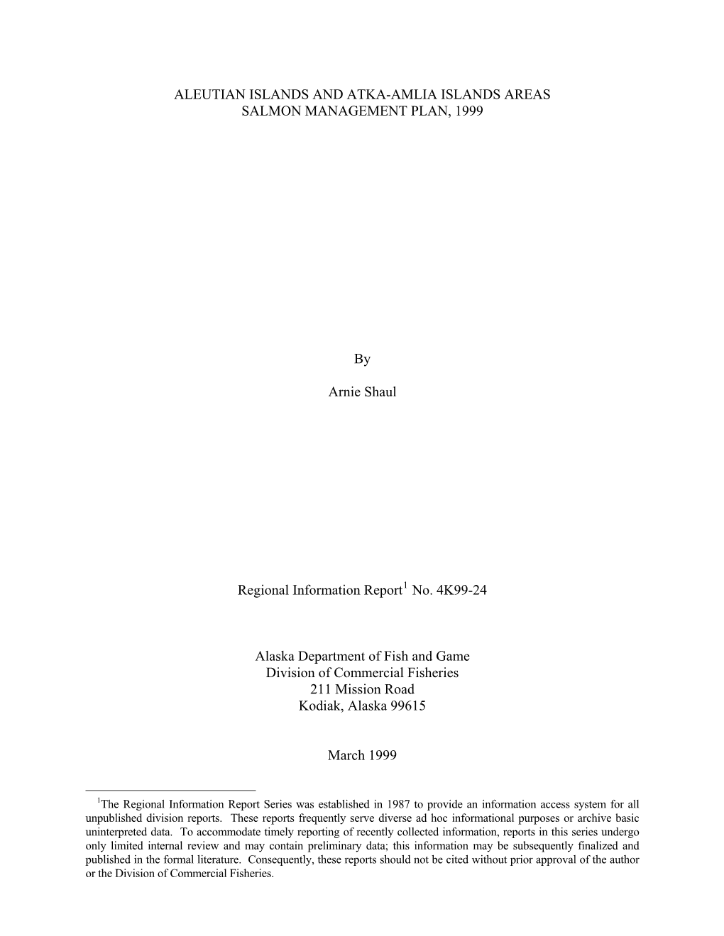 Aleutian Islands and Atka-Amlia Islands Areas Salmon Management Plan, 1999