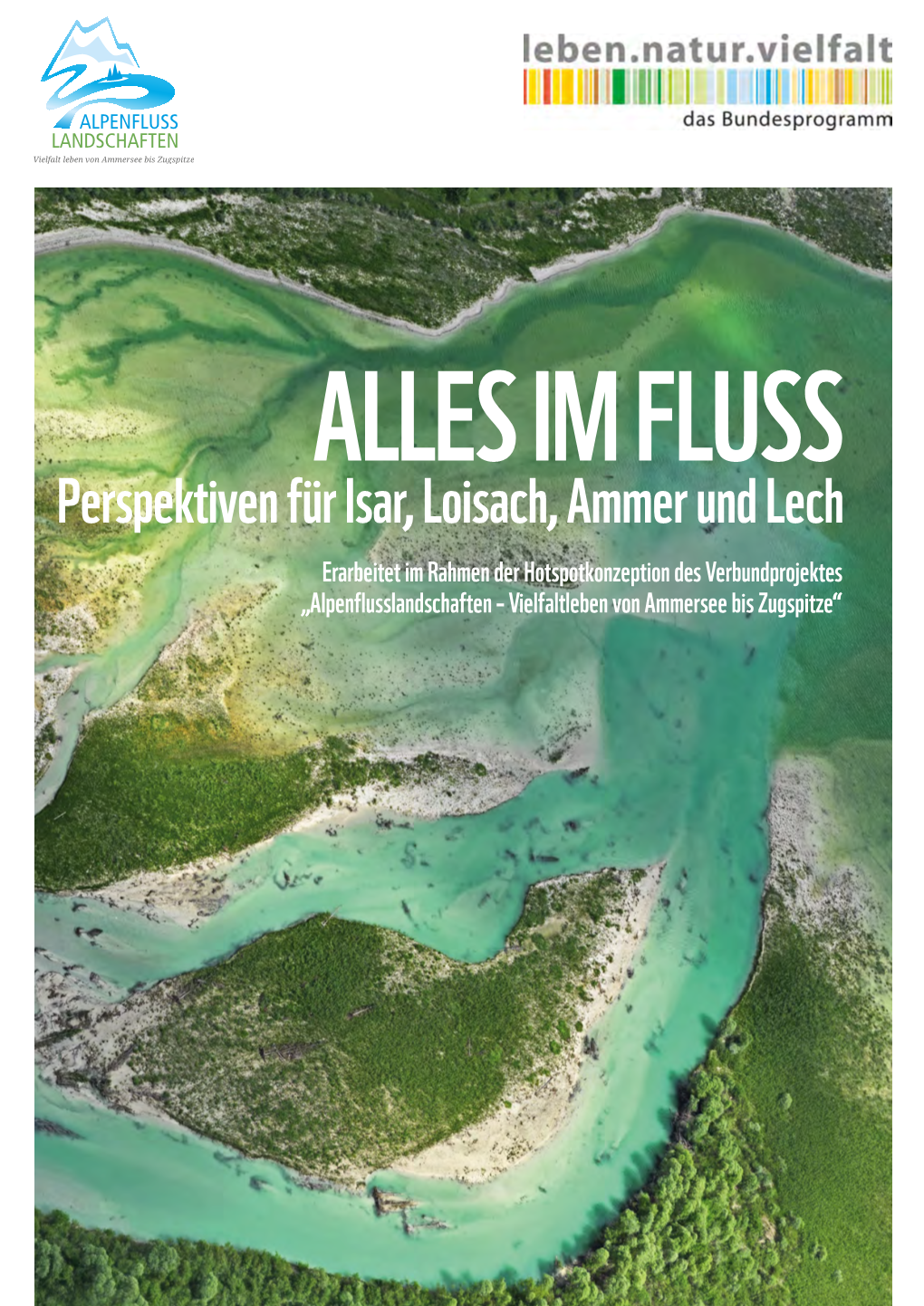 Alles Im Fluss. Perspektiven Für Isar, Loisach, Ammer Und Lech