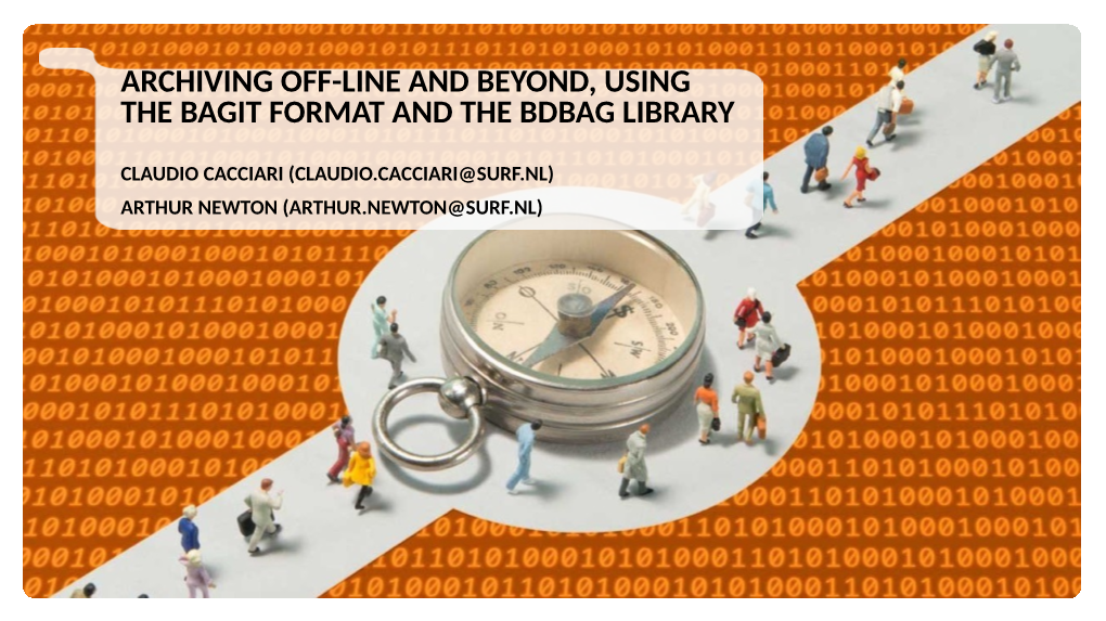 Archiving Off-Line and Beyond, Using the Bagit Format and the Bdbag Library