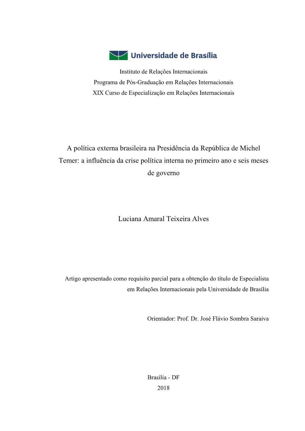 A Política Externa Brasileira Na Presidência Da República De Michel Temer: a Influência Da Crise Política Interna No Primeiro Ano E Seis Meses De Governo