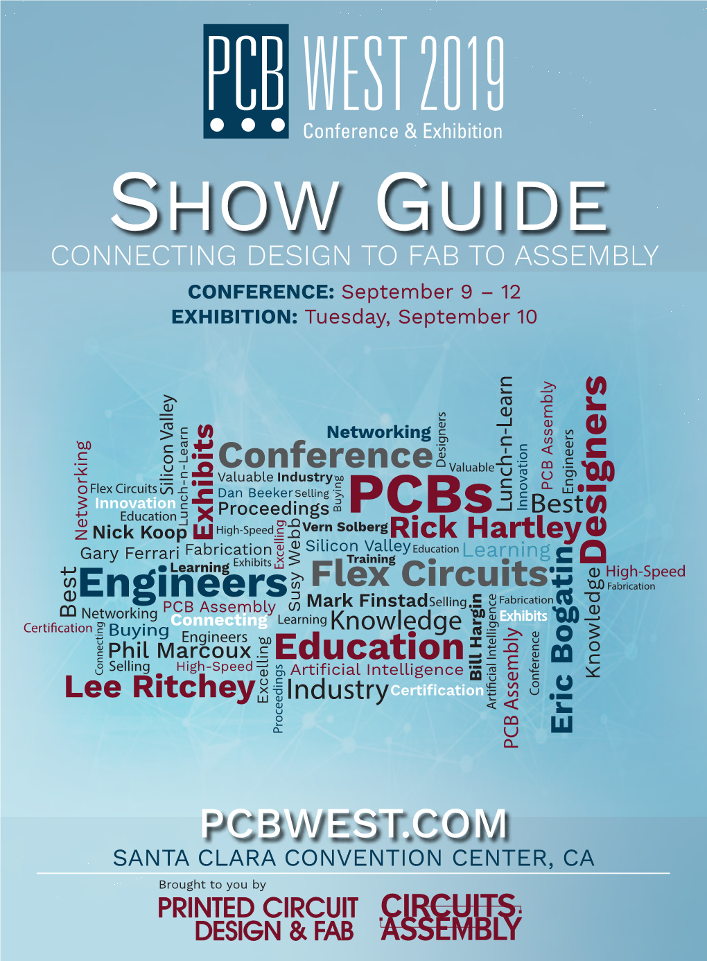 SHOW GUIDE CONNECTING DESIGN to FAB to ASSEMBLY CONFERENCE: September 9 – 12 EXHIBITION: Tuesday, September 10