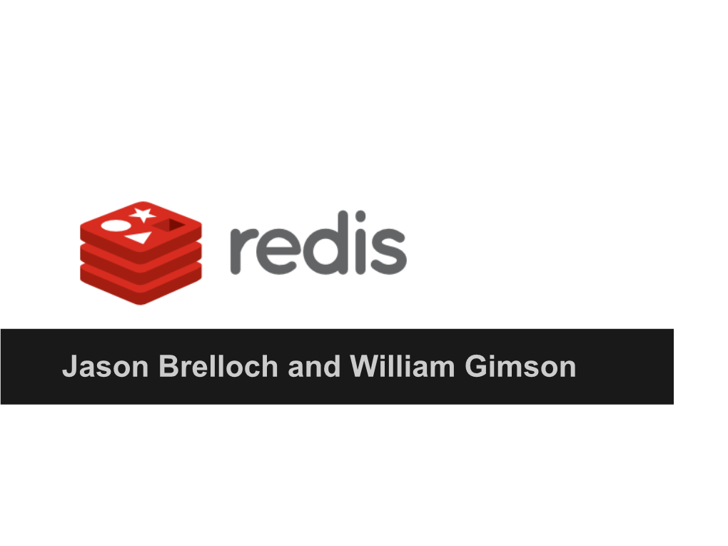 Jason Brelloch and William Gimson Overview