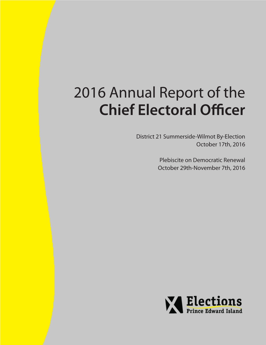 2016 Annual Report of the Chief Electoral Officer Of