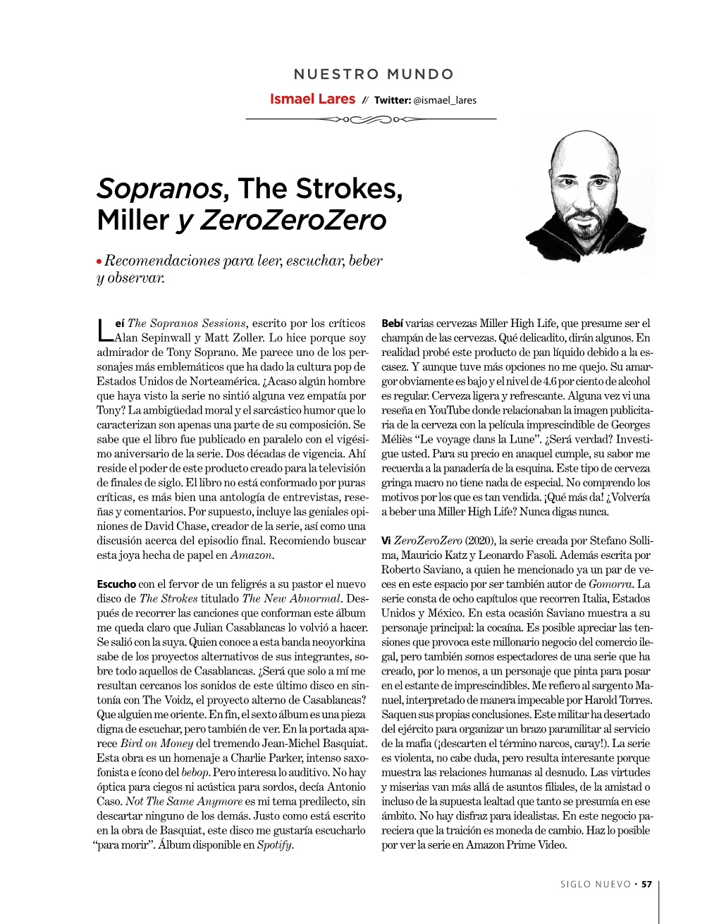 Sopranos, the Strokes, Miller Y Zerozerozero