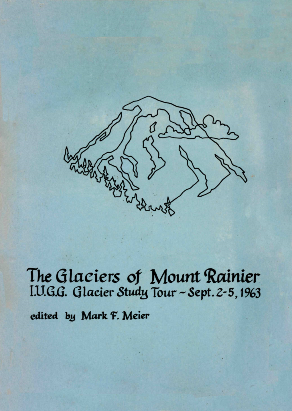 The Glaciers of Mount'rainier I.U.G.G
