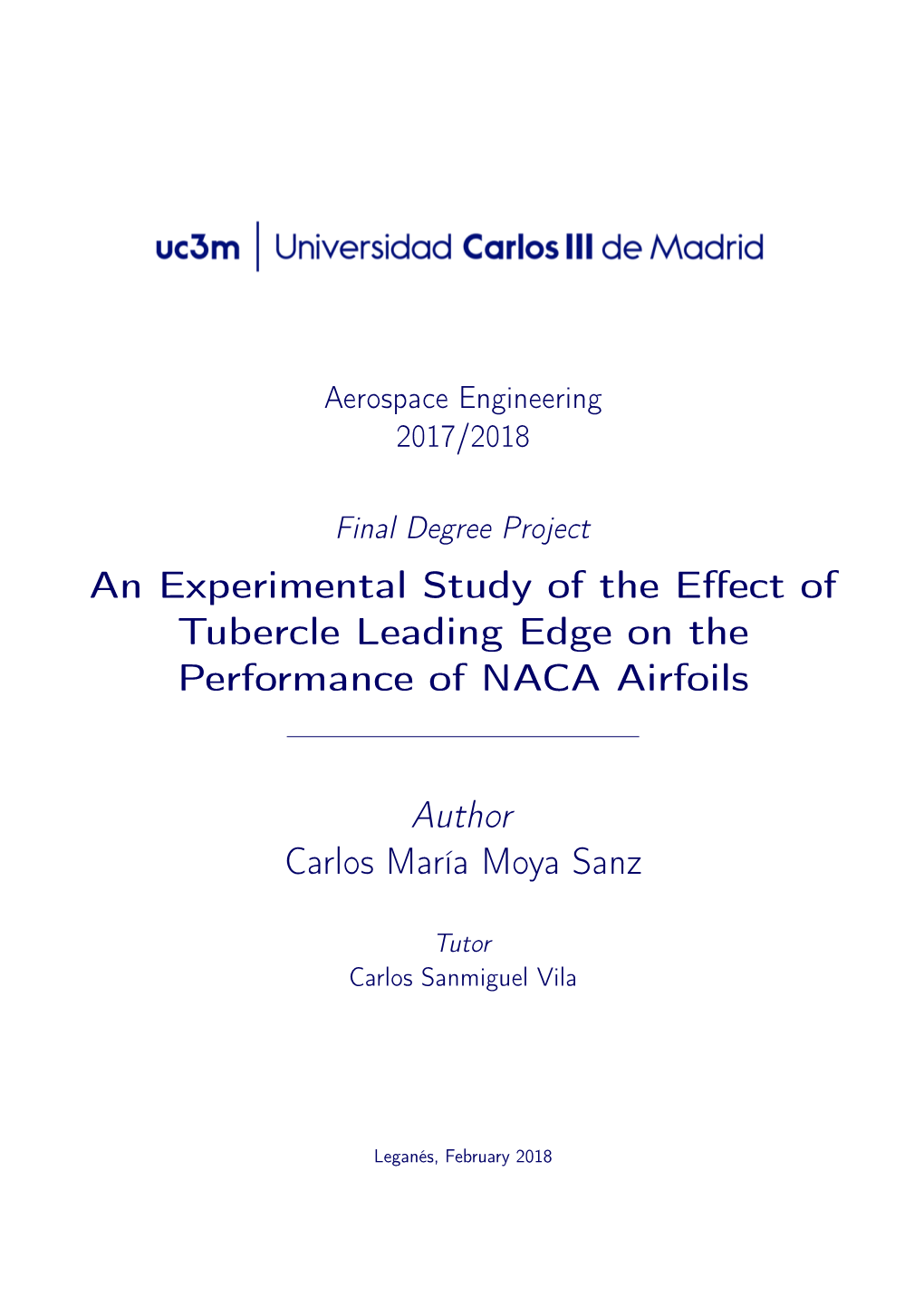 An Experimental Study of the Effect of Tubercle Leading Edge on the Performance of NACA Airfoils Author Carlos María Moya Sanz