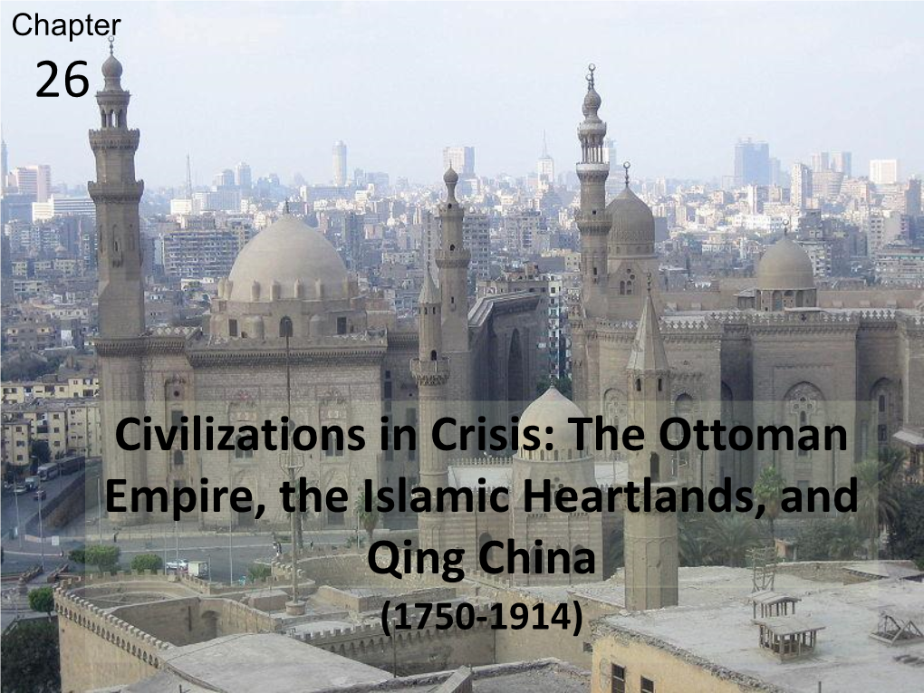The Ottoman Empire, the Islamic Heartlands, and Qing China (1750-1914) Section 1 Response to the West Bell Work Visual Source Documents 1–3