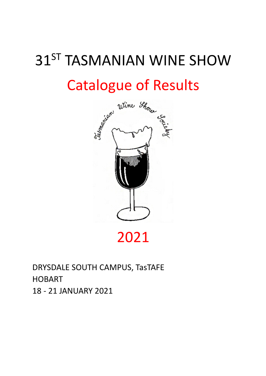 31ST TASMANIAN WINE SHOW Catalogue of Results 2021