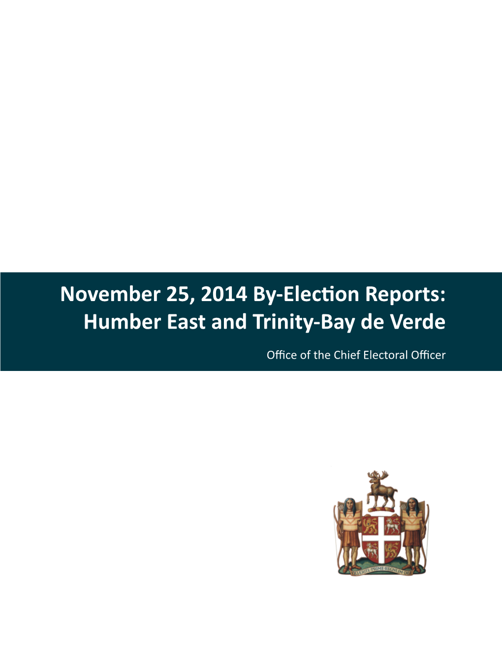 November 25, 2014 By-Election Reports: Humber East and Trinity-Bay De Verde
