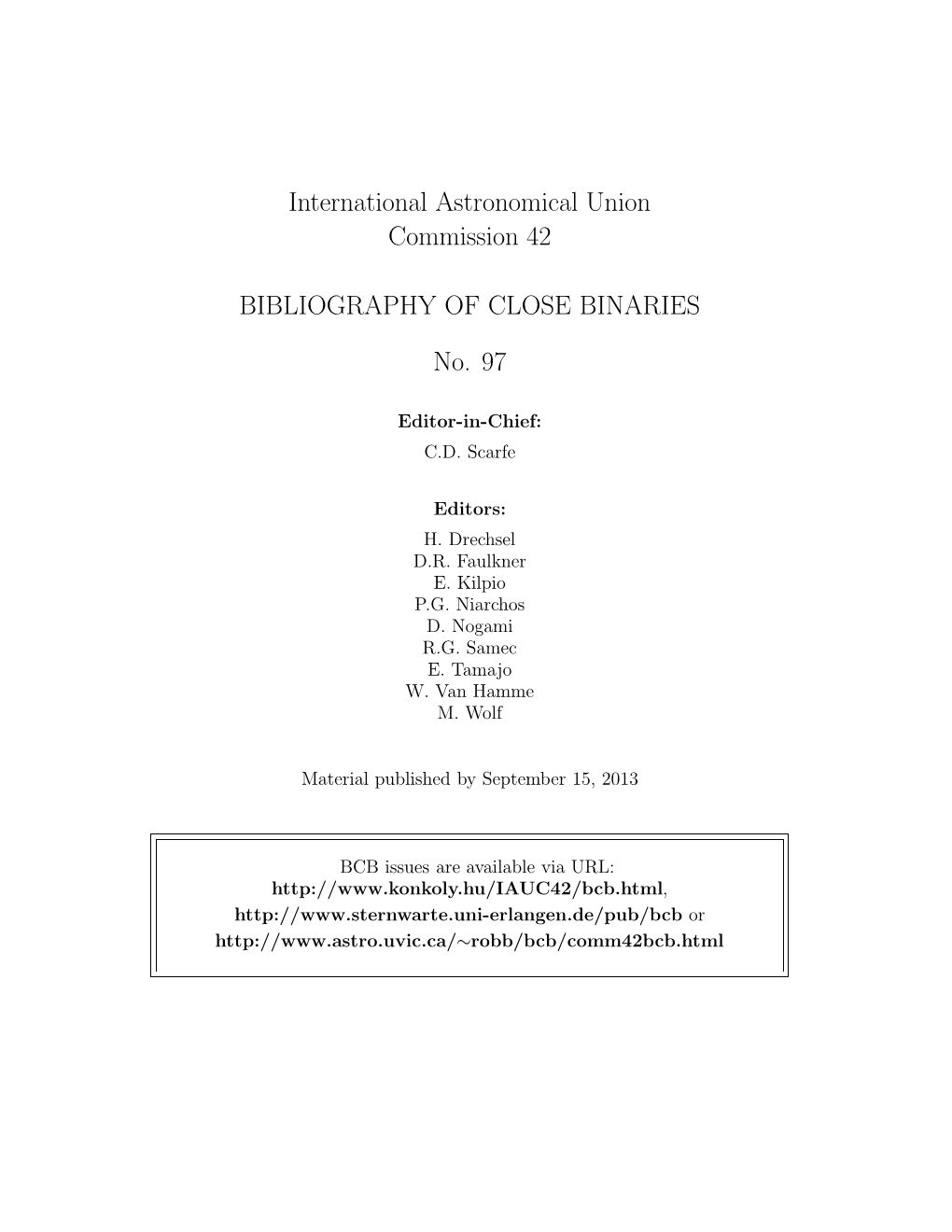 International Astronomical Union Commission 42 BIBLIOGRAPHY of CLOSE BINARIES No. 97