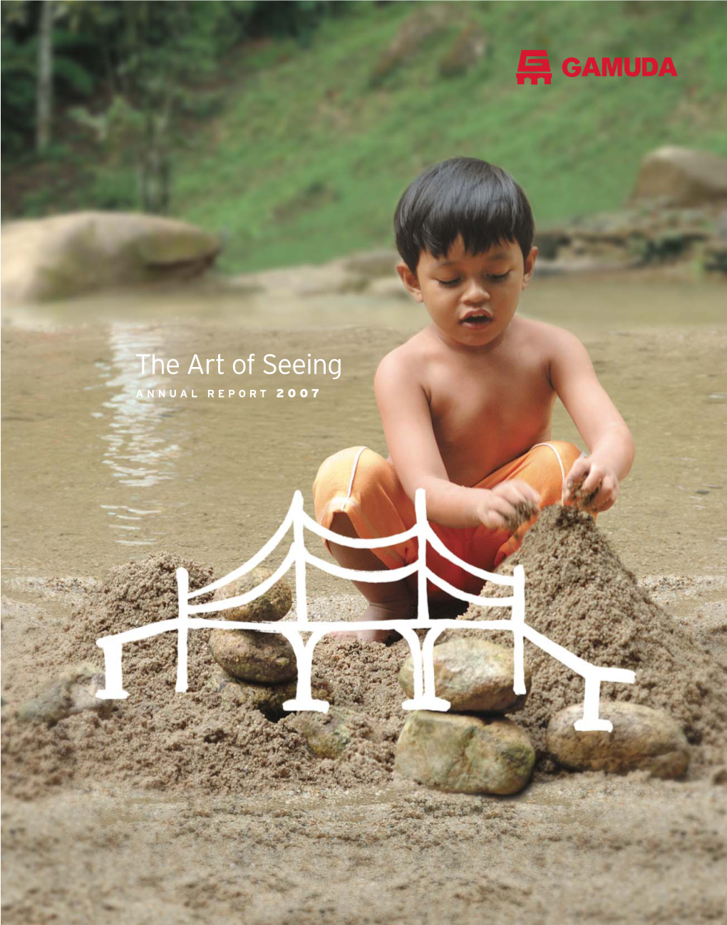 The Art of Seeing ANNUAL REPORT 2007 the ART of SEEING It’S All About Thinking out of the Box