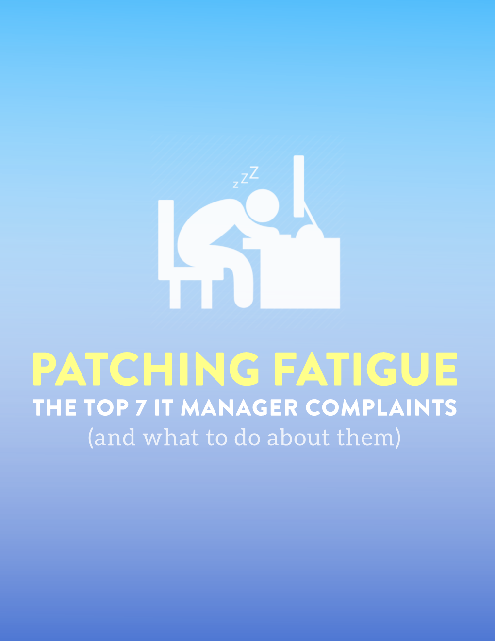 Patching Fatigue